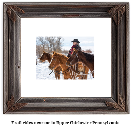 trail rides near me in Upper Chichester, Pennsylvania